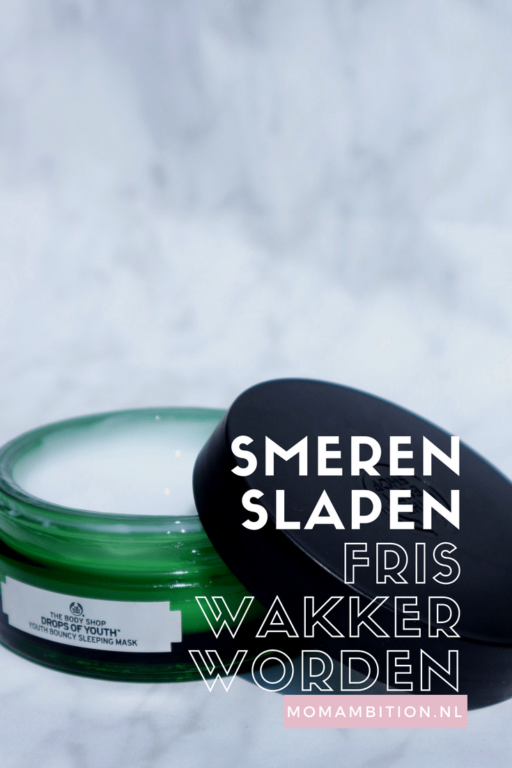 Mask Monday | The Body Shop Drops of Youth bouncy sleeping mask momambition.nl review